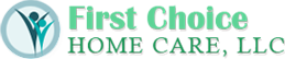 First Choice Home Care, LLC